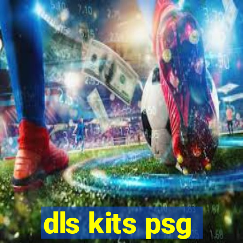 dls kits psg